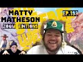 Matty Matheson on The Steebee Weebee Show(ZOOM EDITIONS)