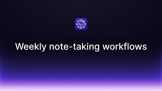 New notetaking workflows (April 2024)