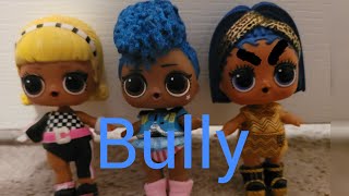 LOL SURPRISE DOLLS AND THE SCHOOL BULLY 😈