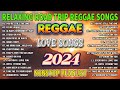 ALL TIME FAVORITE REGGAE SONGS 2024 - OLDIES BUT GOODIES REGGAE SONGS - BEST ENGLISH REGGAE SONGS