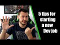 Starting a new Dev Job: Do this 5 things and you will succeed