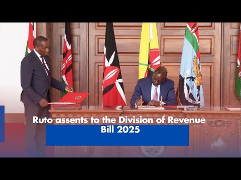 Ruto Assents To The Division Of Revenue Bill 2025 