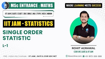 Single Order Statistic | IIT JAM - STATISTIC | L1 | IFAS