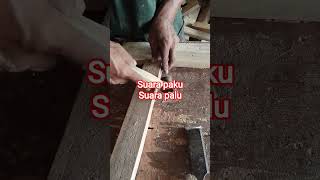 suara paku suara palu #classicwood