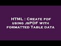 HTML : Create pdf using jsPDF with formatted Table data