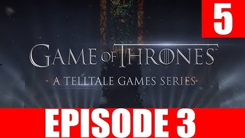 Game of Thrones  Episode 3 Walkthrough Part 5 The Swords in Darkness Gameplay Let