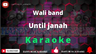 Wali   Until Jannah Karaoke