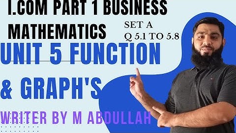 i.com part 1 unit 5 Function and Graphs Question 5.1 to 5.8 Straight line method Set A lecture1