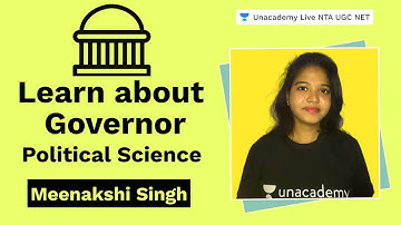 Learn about Governor | Political Science | Unacademy Live NTA UGC NET | Meenakshi Singh