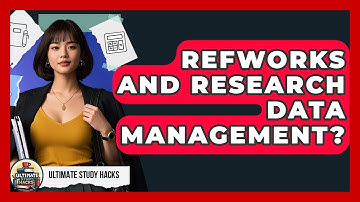 RefWorks And Research Data Management? - Ultimate Study Hacks
