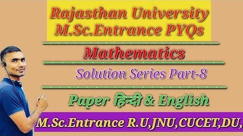 Rajasthan University M.Sc. Entrance PYQs | Topic Wise Solution Series 8 #CUCET #DU IITJAM#  #RU