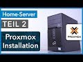 Proxmox installation  konfiguration als heimserver  home server selbst bauen teil 2