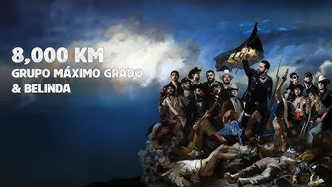 Grupo Maximo Grado & Belinda - 8000 KM