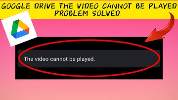 How To Solve Google Drive "The video cannot be played" Problem || Rsha26 Solutions
