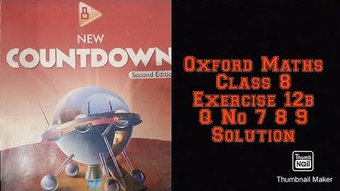 Oxford Maths Countdown || Class 8 || lecture 103 || Exercise 12b Question No 7, 8 and 9 Solution