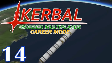 KSP - Modded Multiplayer Career Mode - Ep. 14