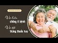 Vợ hiền chồng ít bệnh, vợ tốt thắng thuốc hay | Trí Thức VN