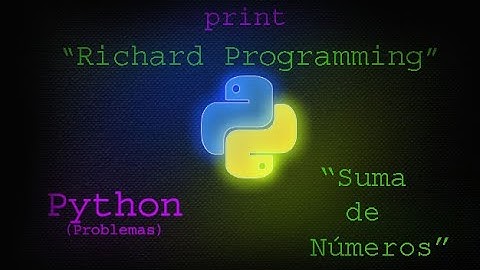 Python Problemas :"Suma de Números"