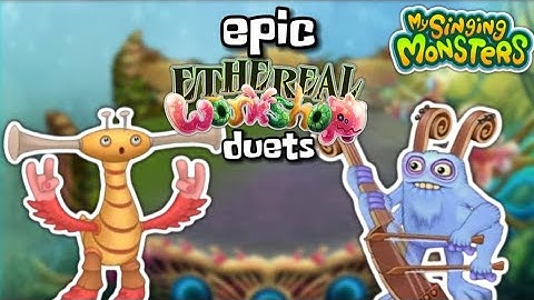 epic ETHEREAL WORKSHOP WAVE 3 duets | bowgart and piplash | MSM duets