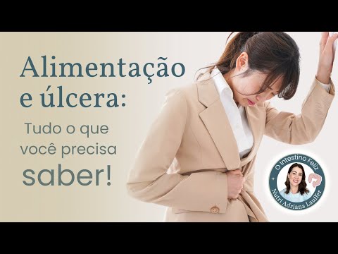 Vídeo: O que o paciente com úlcera deve evitar?