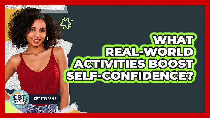 What Real-World Activities Boost Self-Confidence?