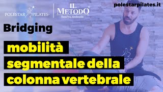 Esercizio Bridging Pilates La Mobilità Segmentale Della Colonna Vertebrale.