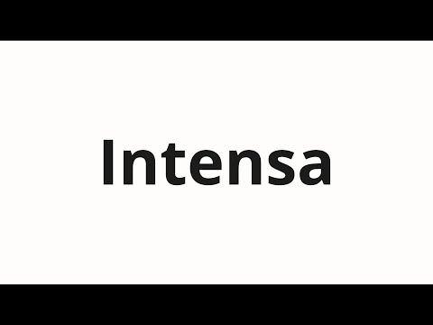 How to pronounce Intensa