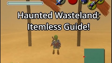 [LOZ] Ocarina of Time - Itemless Haunted Wasteland Guide