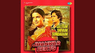 Satyam Shivam Sundaram - Jhankar Beats