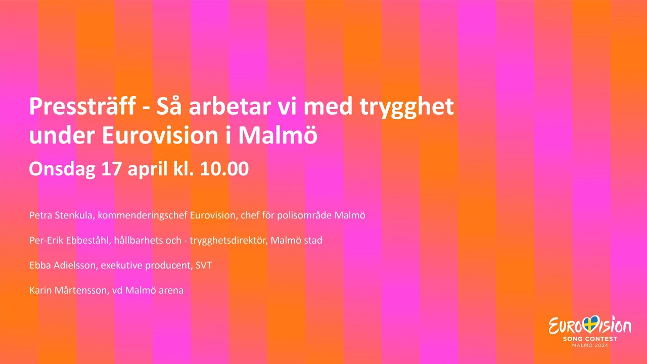Pressträff - Så arbetar vi med trygghet under Eurovision i Malmö