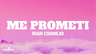 Me Prometi - Ivan Cornejo (Letra/Lyrics) chords