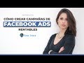 Cómo crear campañas de Facebook Ads rentables | Entrevista a Ana Ivars