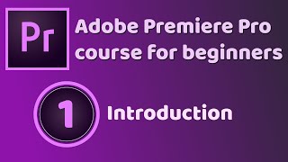 Premiere Pro basic course - introduction