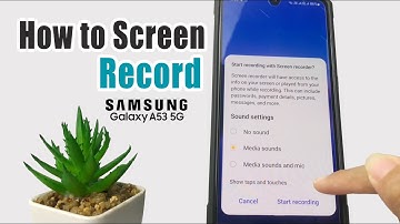 How To Screen Record On Samsung A53 5G