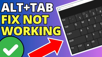 How To Fix ALT + TAB Not Working