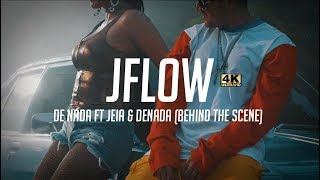 JFlow - De Nada feat JEIA & Denada (behind the scene)