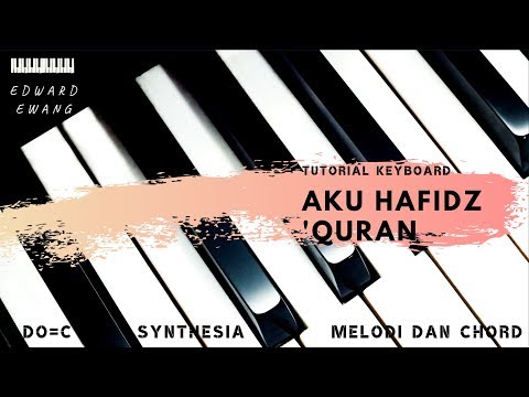 tutorial-keyboard-aku-hafidz-quran-cipt.-ust.-tri-(melodi-dan-akor-do=c)