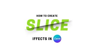How to create slice text effect in Canva