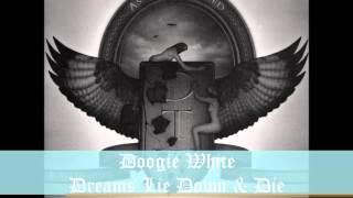 Doogie White - Dreams Lie Down And Die