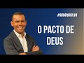 O PACTO DE DEUS #RodrigoSilva