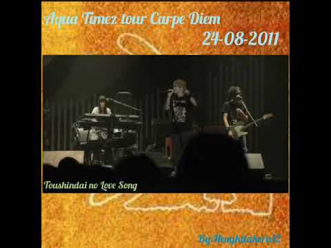 Aqua Timez - Toushindai no Love Song  .concert in budokan