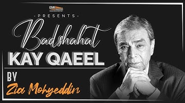 Badshahat Kay Qaeel | @ZiaMohyeddinShow