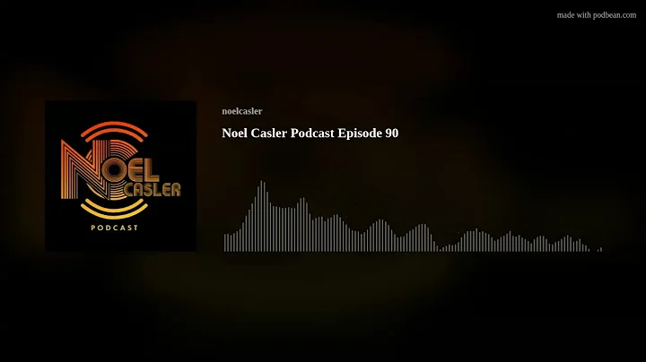 Noel Casler Podcast Episode 90