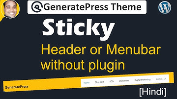 How to sticky or freeze wordpress site header menubar in generatpress theme withou  plugin [Hindi]
