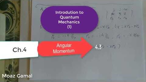 27) Introduction to quantum mechanics in Arabic (4.3 Angular Momentum)