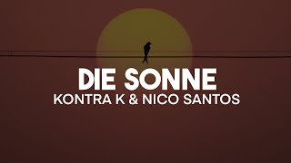 Kontra K - Die Sonne feat. Santos (Lyrics) | nieverstehen