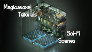 Magicavoxel Tutorials - Sci-Fi Scenes