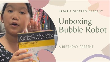 Unboxing | Bubble Robot