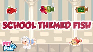 Pet Pals - Catching The New School Fish Back To School Update 2021