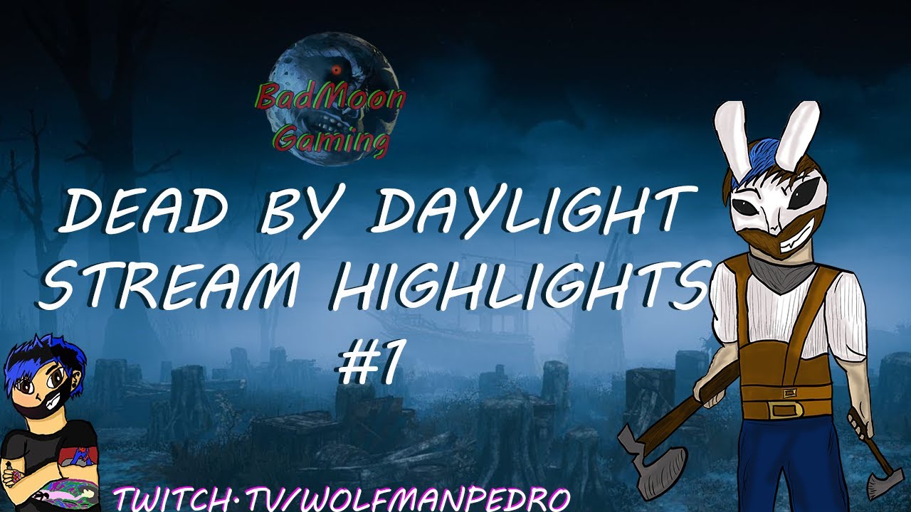 Dead By Daylight Stream Highlight #1 - YouTube